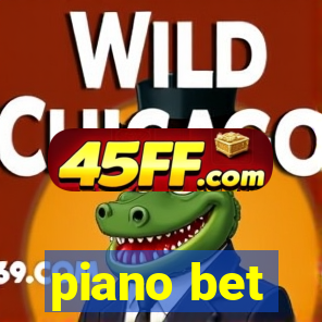 piano bet